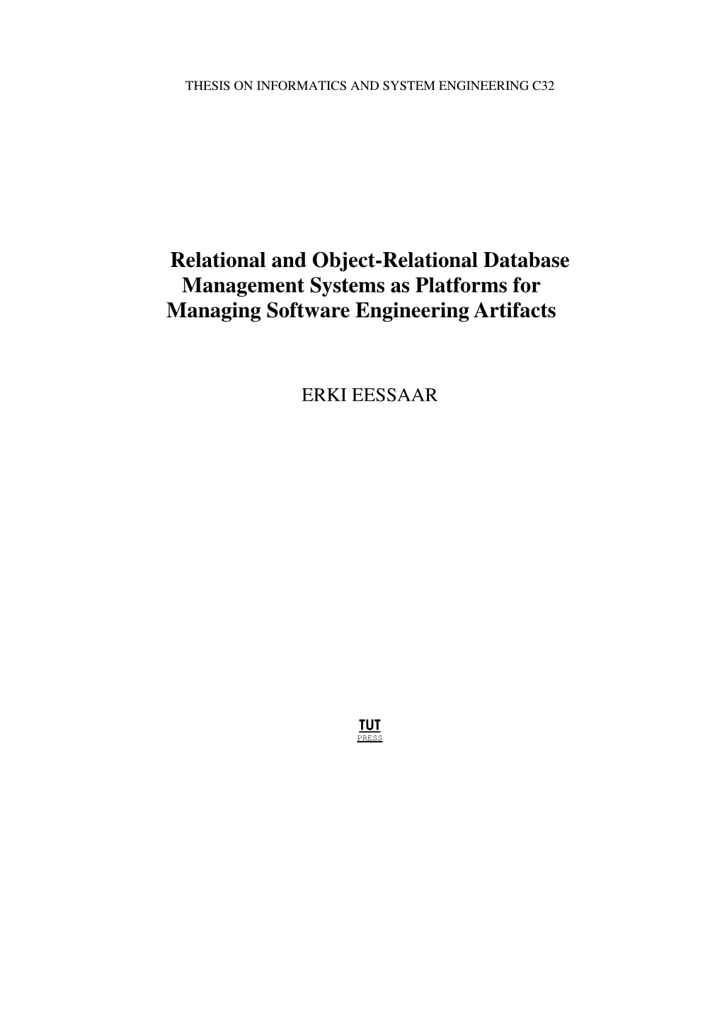 Relational and Object-Relational Database Management Systems As Platforms for Managing Software Engineering Artifacts