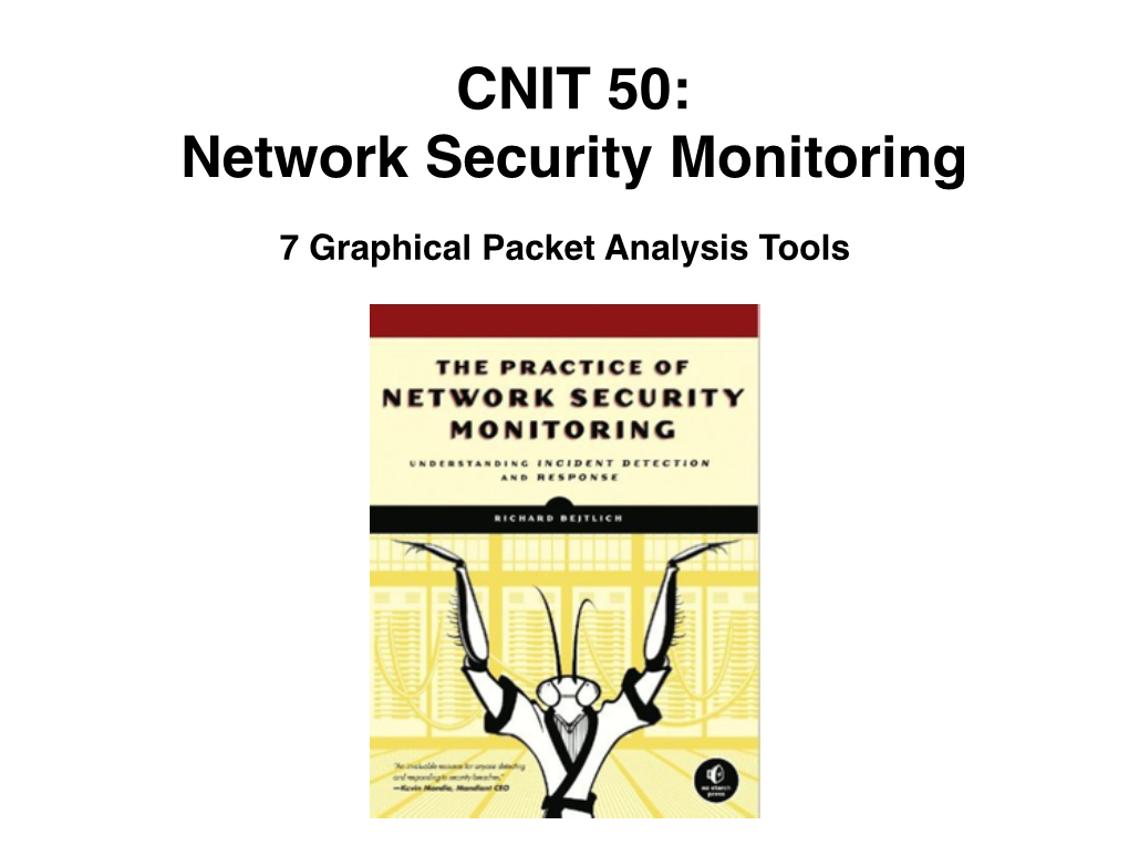 CNIT 50: Network Security Monitoring