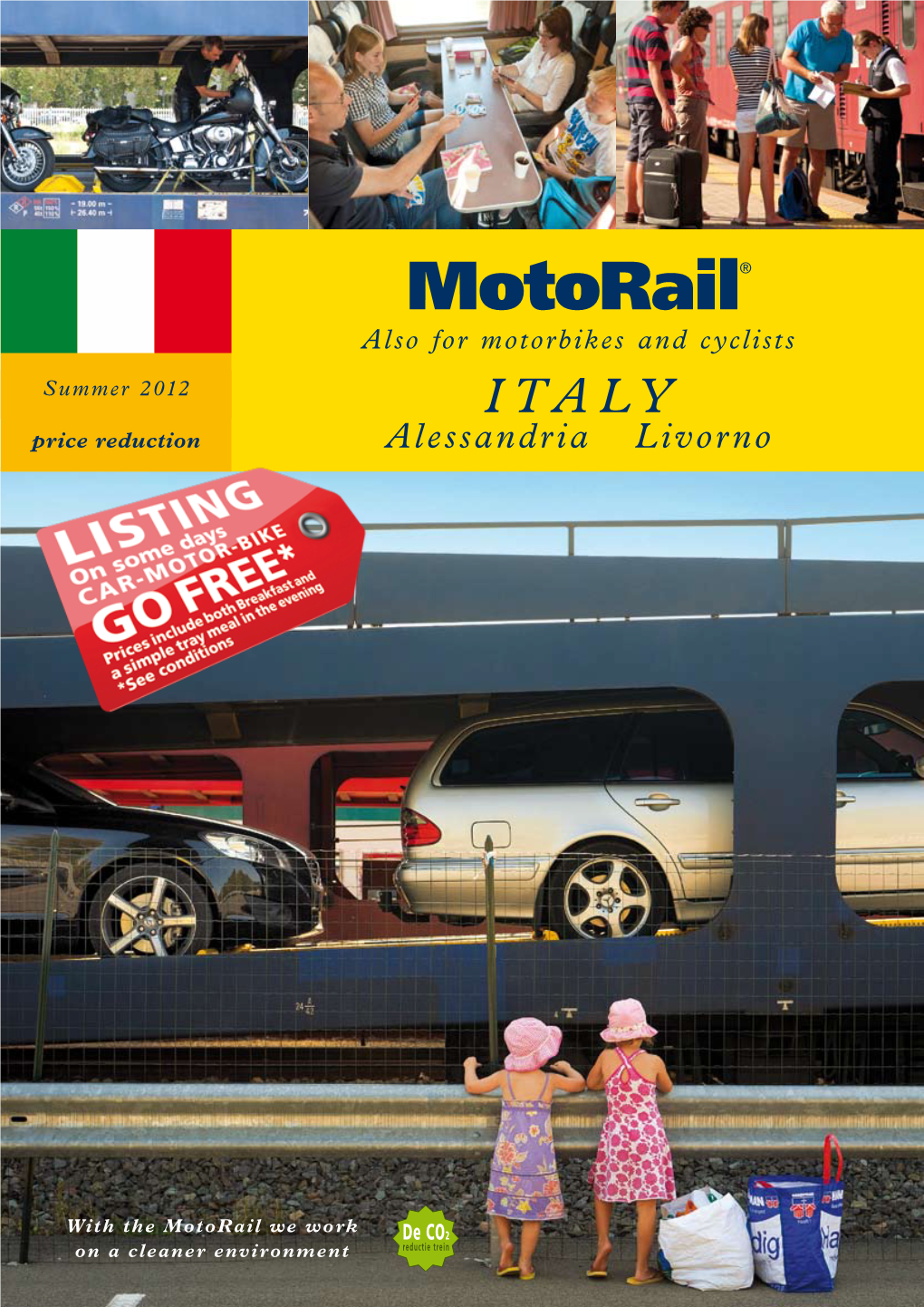 Motorail® Also for Motorbikes and Cyclists Summer 2012 ITALY Price Reduction Alessandria Livorno