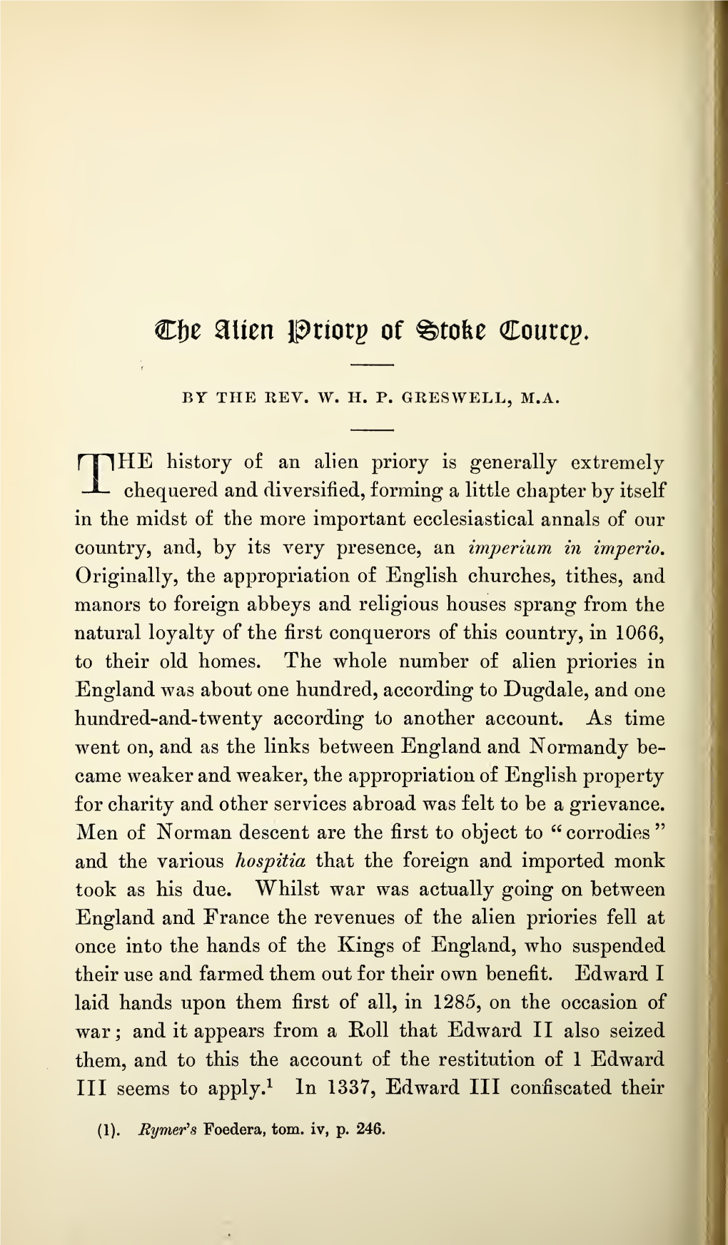 BY the REV. W. H. P. GRES WELL, M.A. Edward I