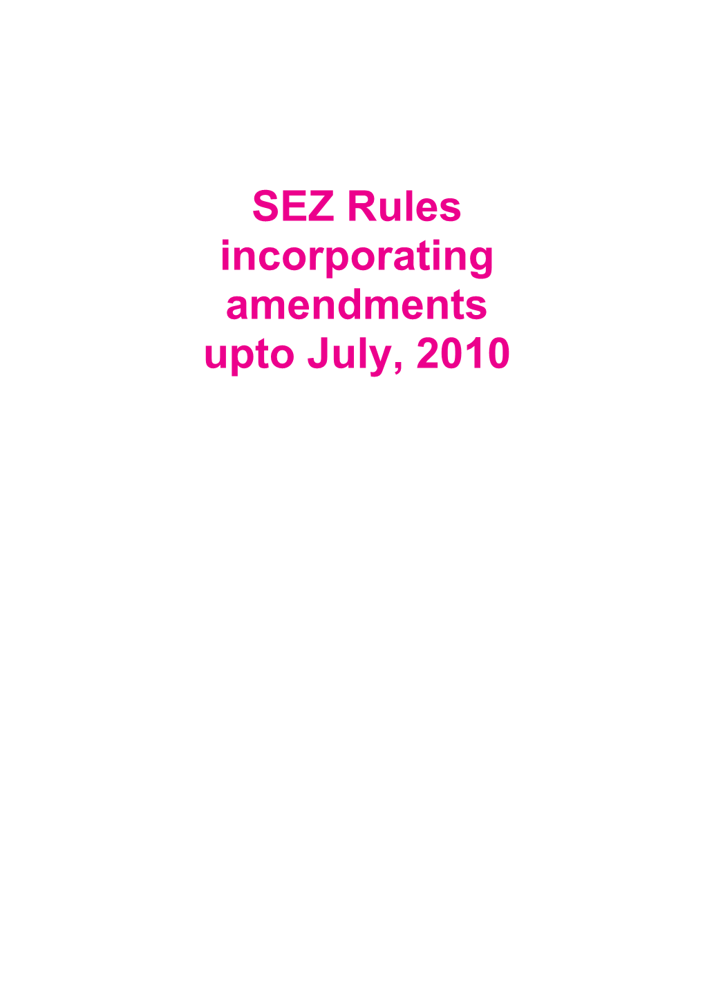 SEZ Rules Incorporating Amendments Upto July, 2010