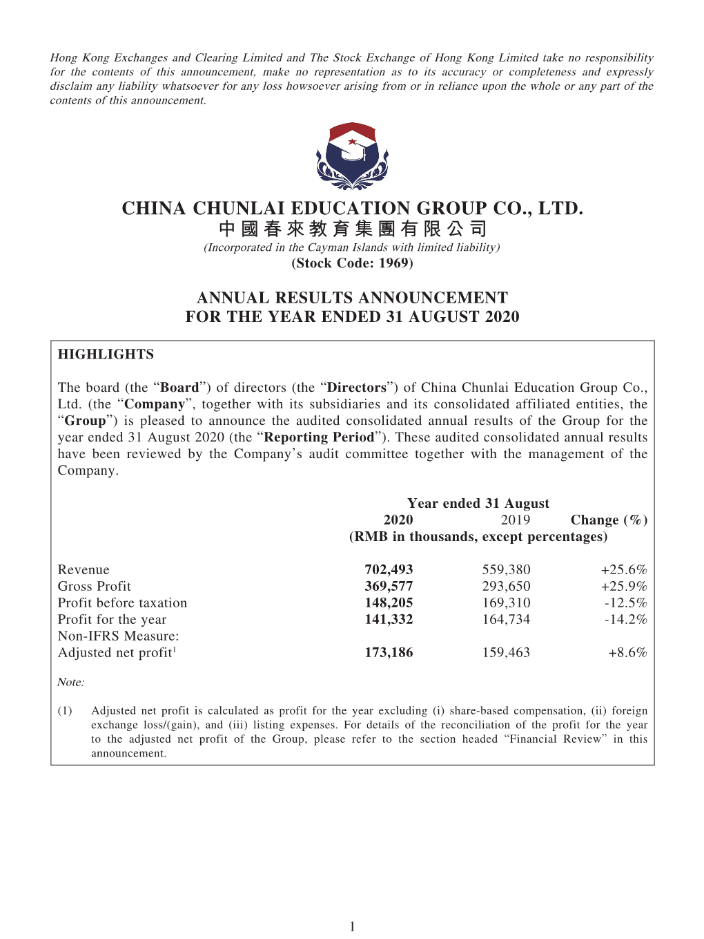 CHINA CHUNLAI EDUCATION GROUP CO., LTD. 中國春來教育集團有限公司 (Incorporated in the Cayman Islands with Limited Liability) (Stock Code: 1969)