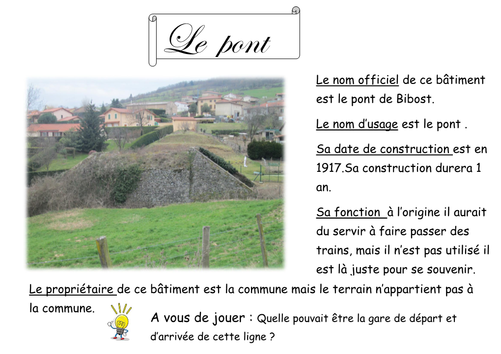 Le Nom Officiel De Ce Bâtiment Est Le Pont De Bibost. Le Nom D'usage Est Le Pont . Sa Date De Construction Est En 1917.Sa