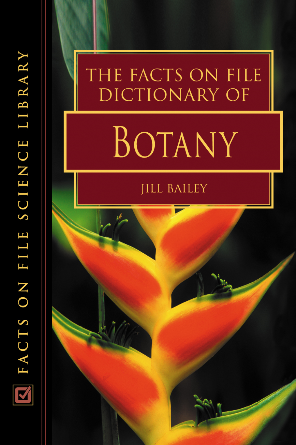 Jill Bailey the Facts on File Dictionary of Botany