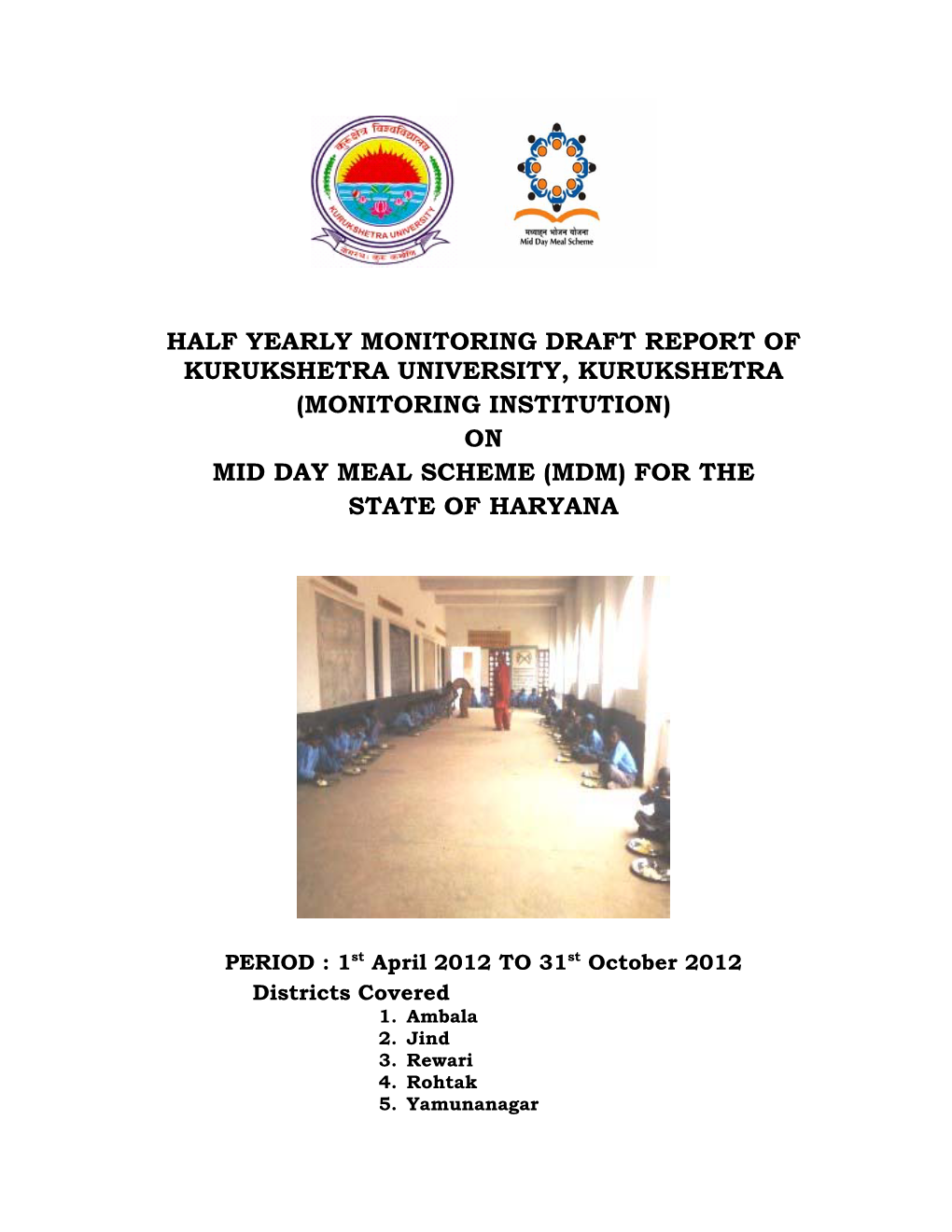 Half Yearly Monitoring Draft Report of Kurukshetra University, Kurukshetra (Monitoring Institution) on Mid Day Meal Scheme (Mdm) for the State of Haryana