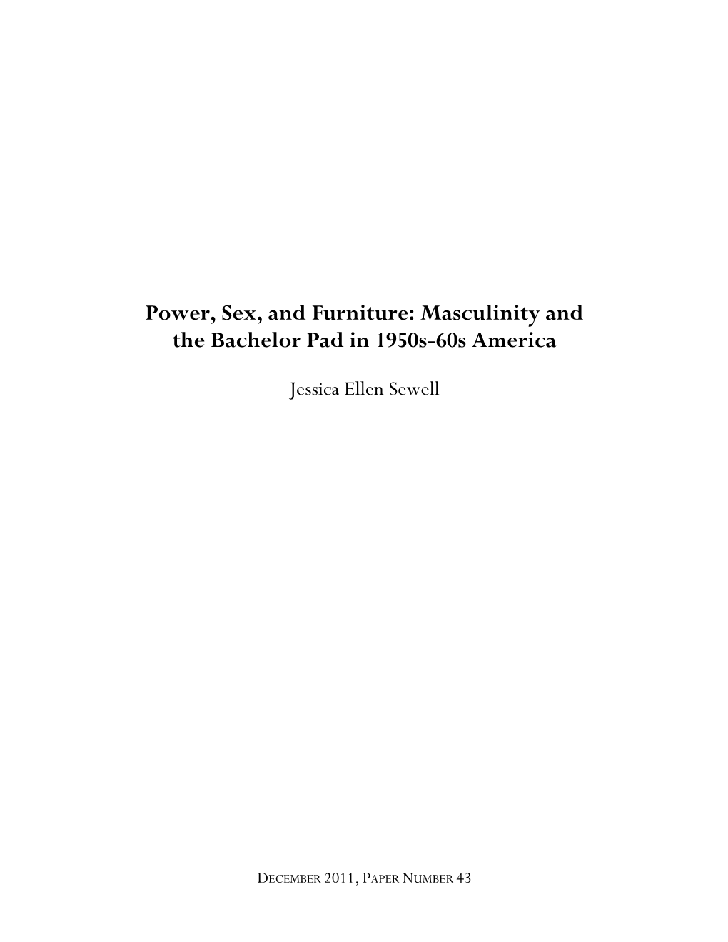 Power, Sex, and Furniture: Masculinity and the Bachelor Pad in 1950S-60S America