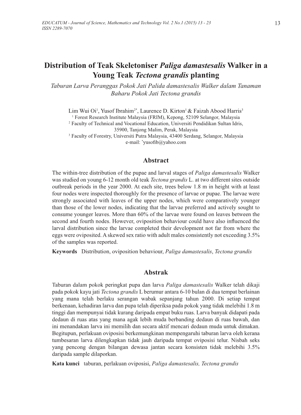 Distribution of Teak Skeletoniser Paliga Damastesalis Walker in A