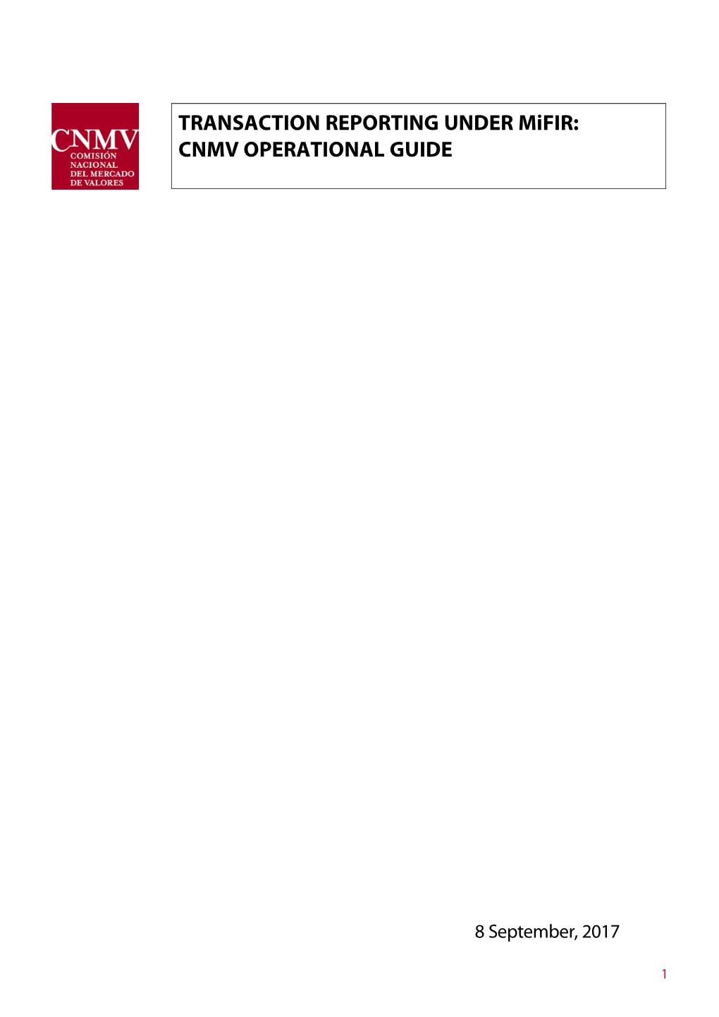TRANSACTION REPORTING UNDER Mifir: CNMV OPERATIONAL GUIDE