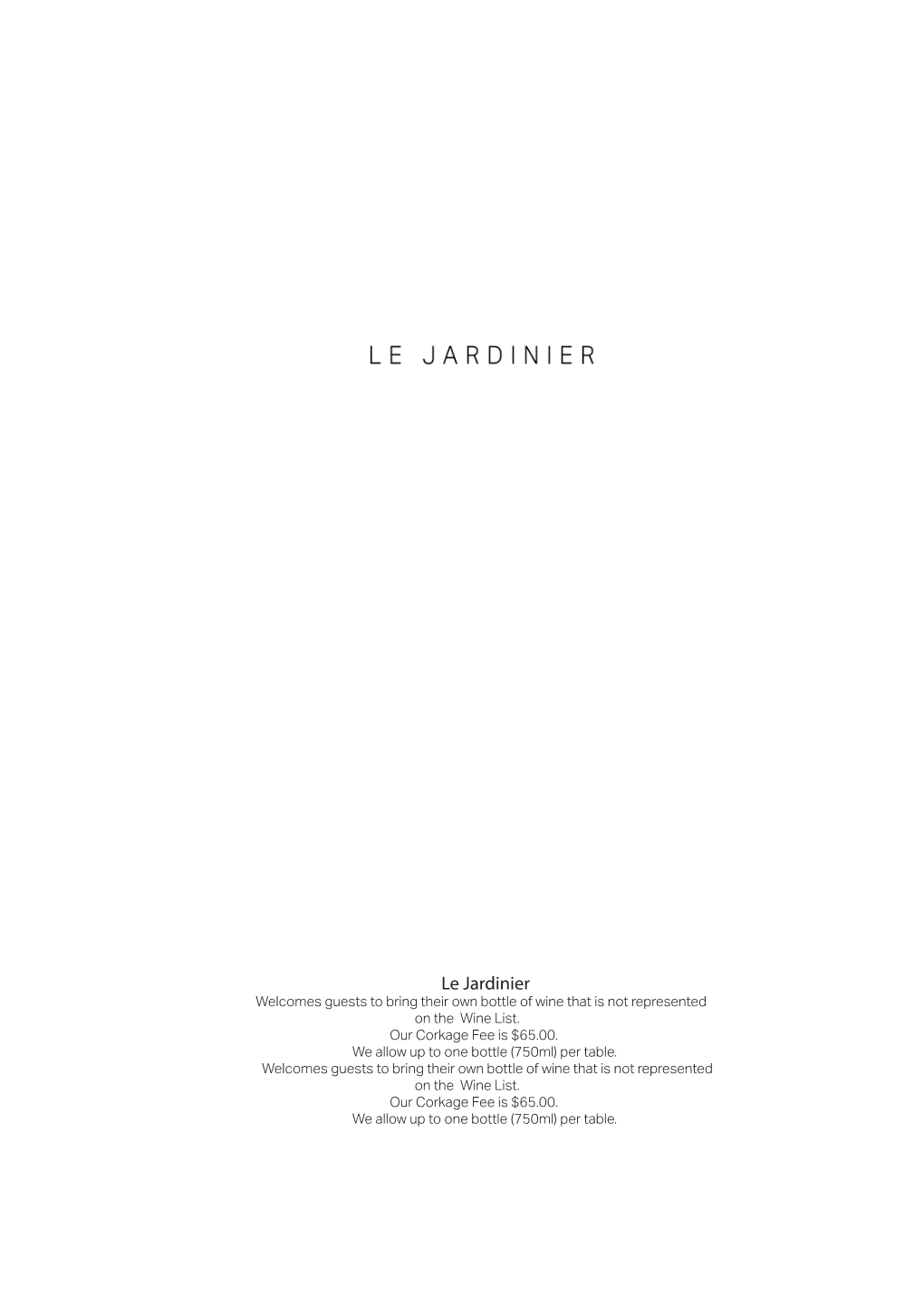 Le Jardinier Welcomes Guests to Bring Their Own Bottle of Wine That Is Not Represented on the Wine List