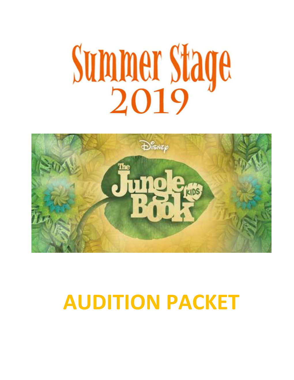 AUDITION PACKET on Our First Day at Summerstage 2019, We Will Have Auditions to Help Us Cast Our Production of the Jungle Book