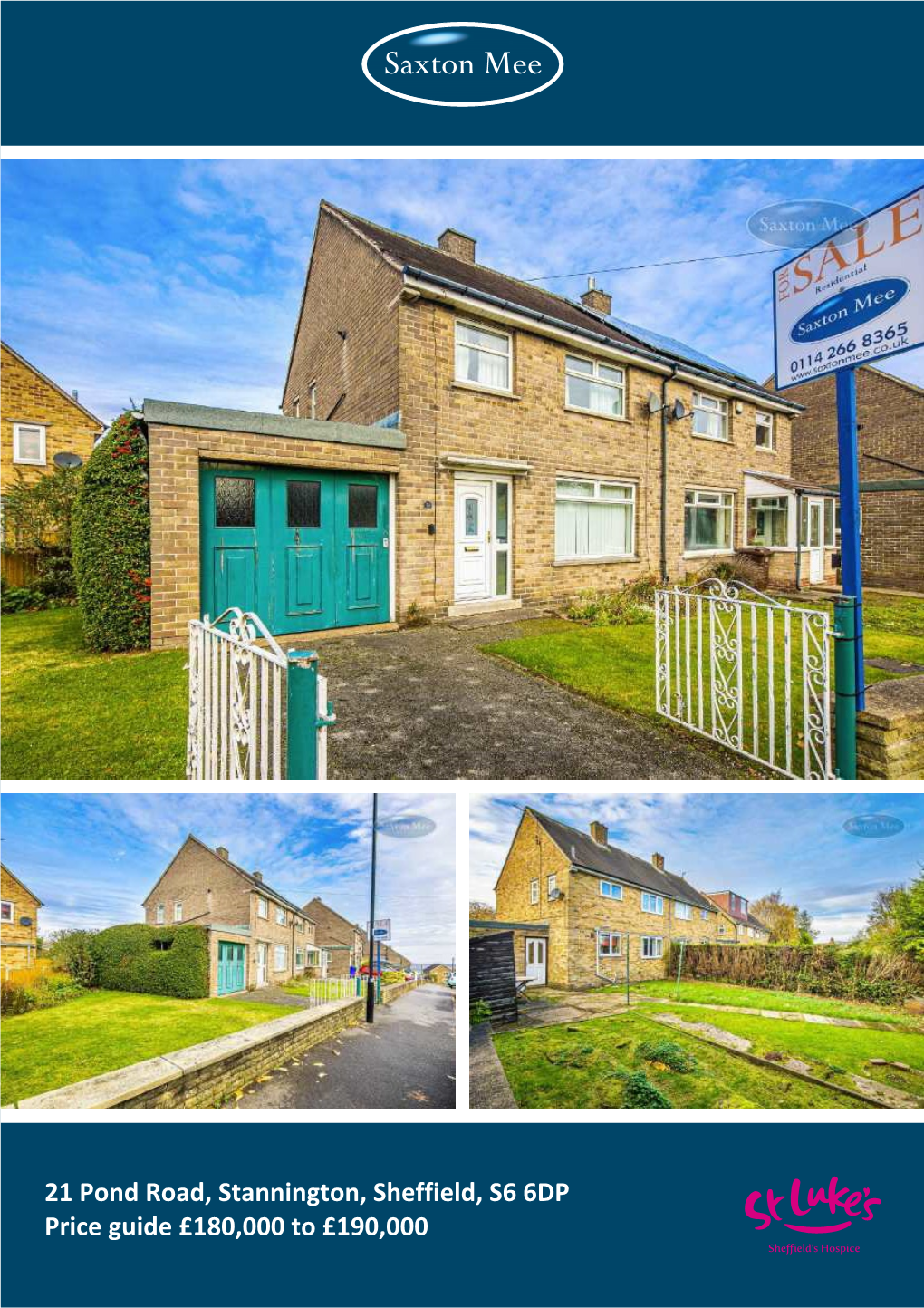 21 Pond Road, Stannington, Sheffield, S6 6DP Price Guide £180,000 to £190,000 She Ield’S Hospice 21 Pond Road Stannington Price Guide £180,000 to £190,000