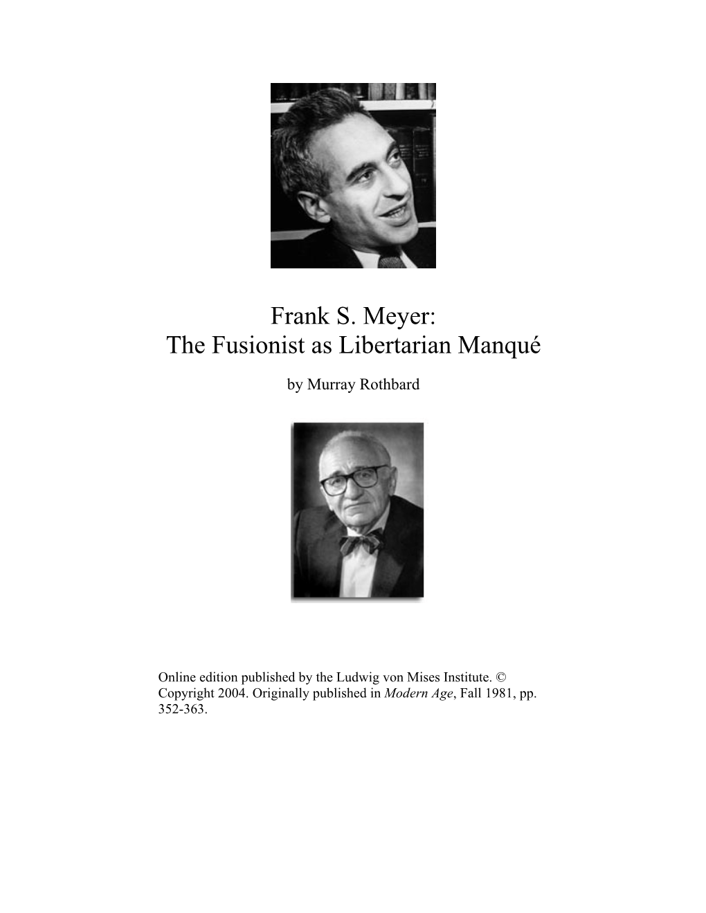 Frank S. Meyer: the Fusionist As Libertarian Manqué