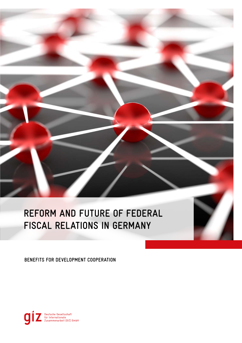 Reform and Future of Federal Fiscal Relations in Germany