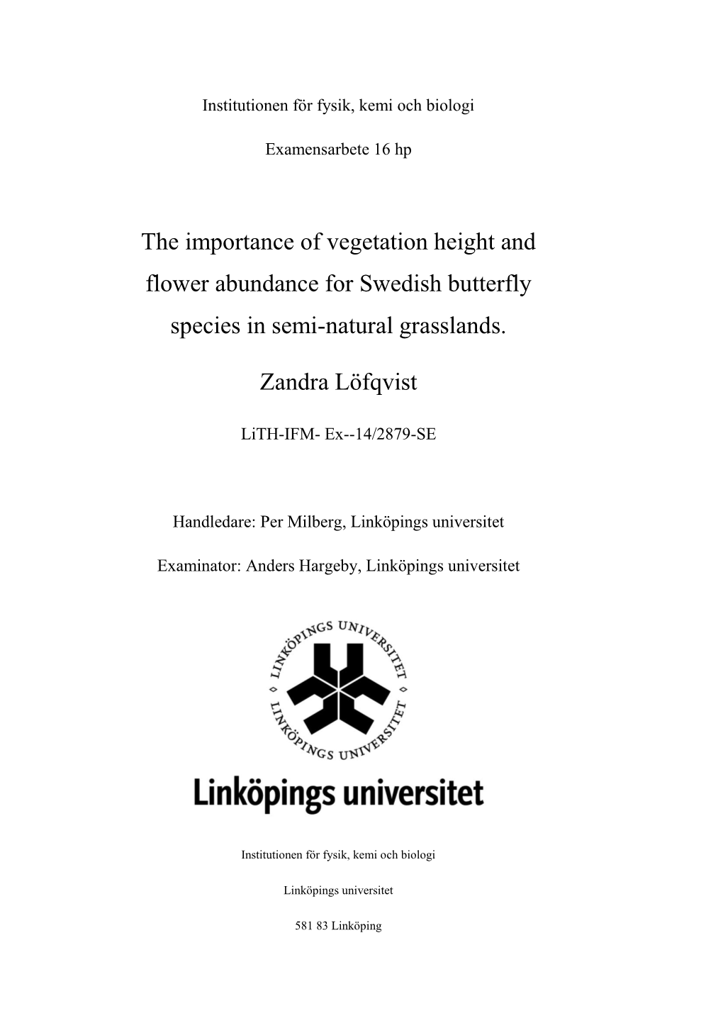 The Importance of Vegetation Height and Flower Abundance for Swedish Butterfly Species in Semi-Natural Grasslands