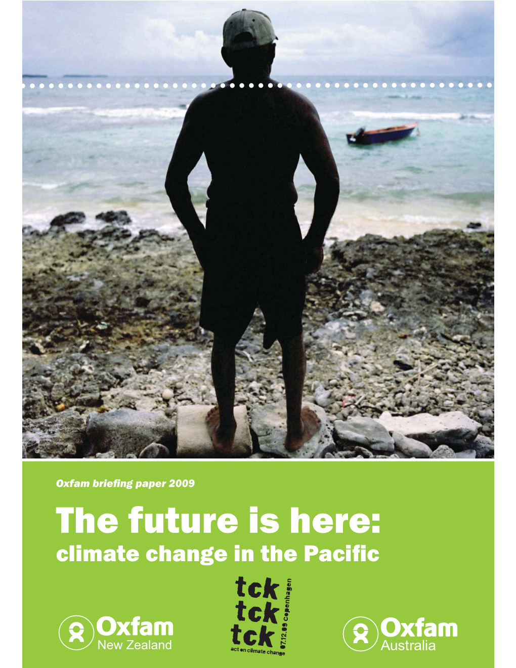 The Future Is Here: Climate Change in the Paci\ C