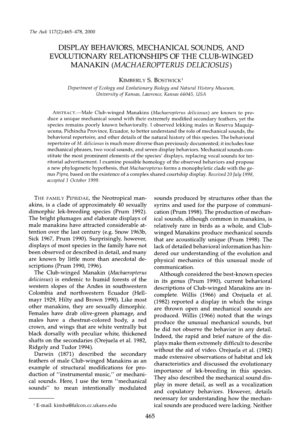 DISPLAY BEHAVIORS, MECHANICAL SOUNDS, and EVOLUTIONARY RELATIONSHIPS of the CLUB&Hyphen;WINGED MANAKIN &Lpar;&lt;I&gt;MA