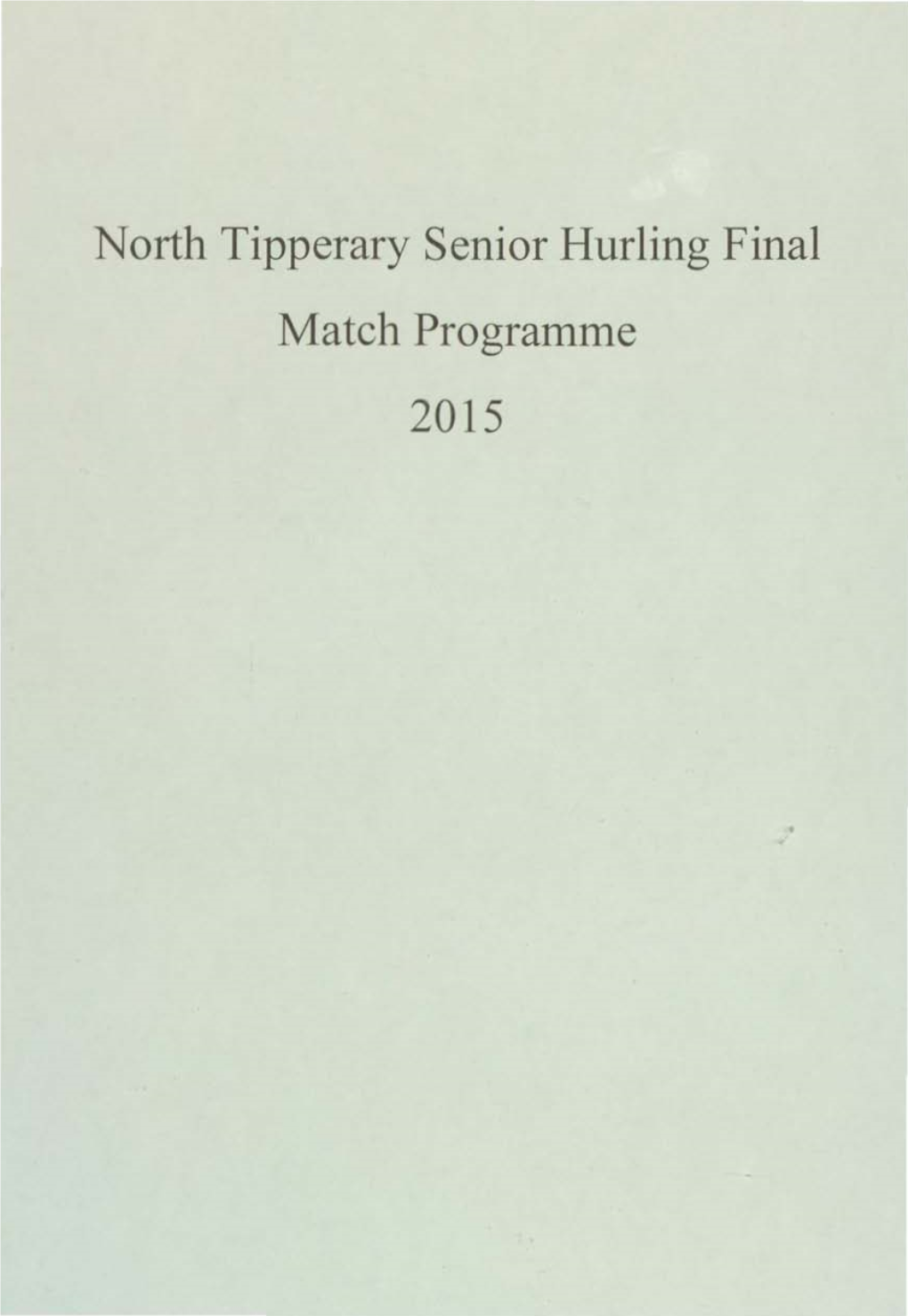 North Tipperary Senior Hurling Final Match Programme 2015