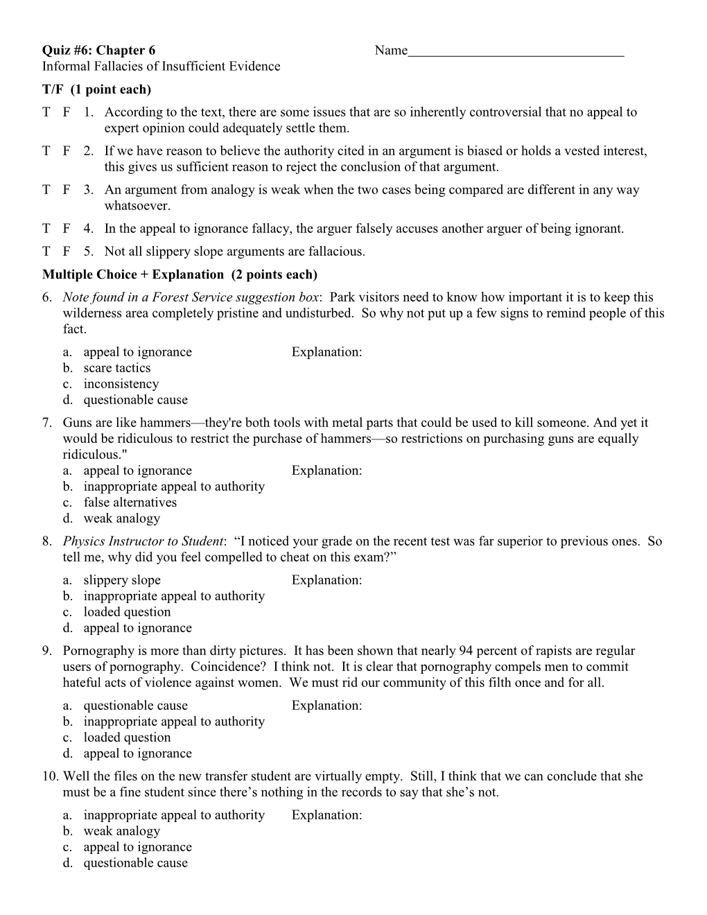 Quiz #6: Chapter 6 Name Informal Fallacies of Insufficient Evidence T/F (1 Point Each) T F 1