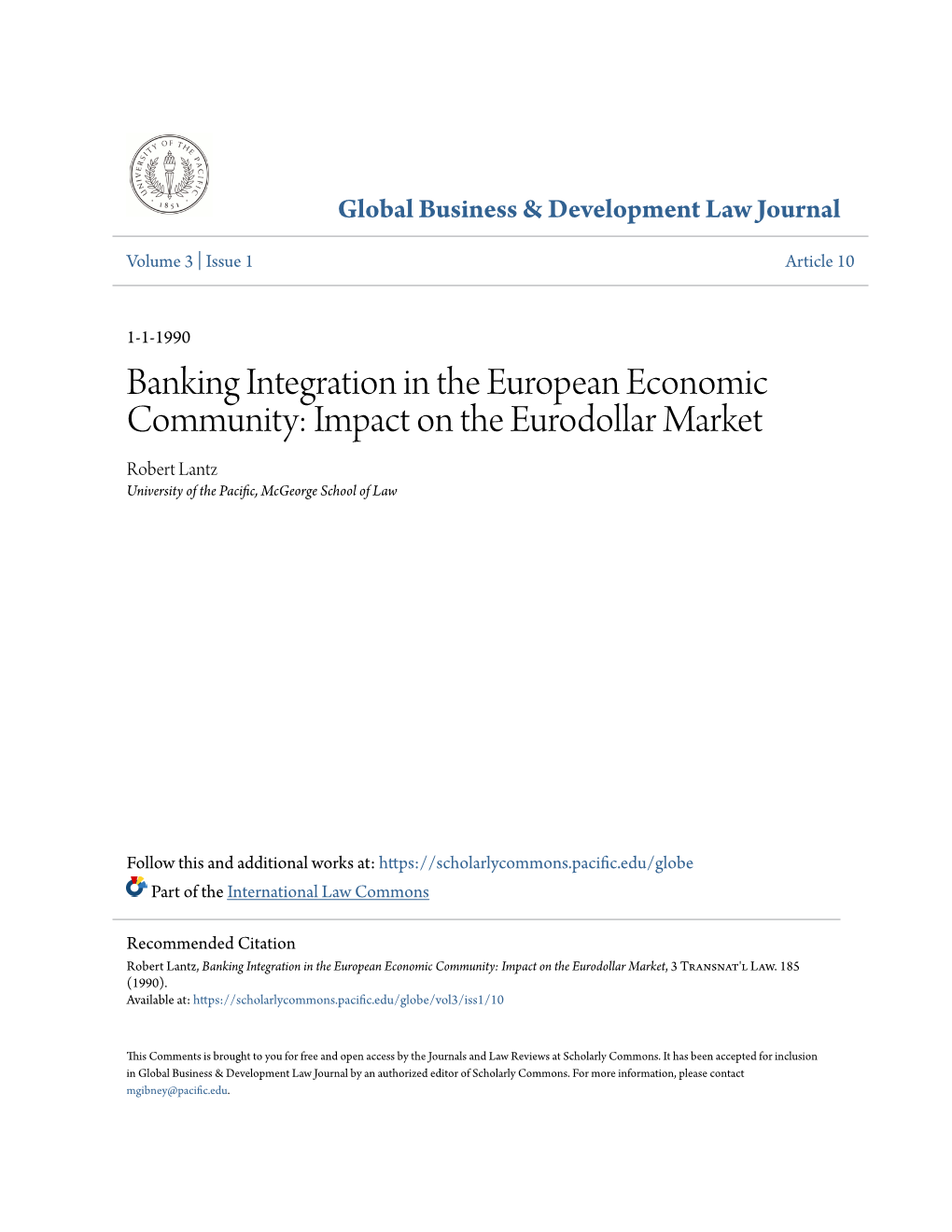 Banking Integration in the European Economic Community: Impact on the Eurodollar Market Robert Lantz University of the Pacific, Mcgeorge School of Law