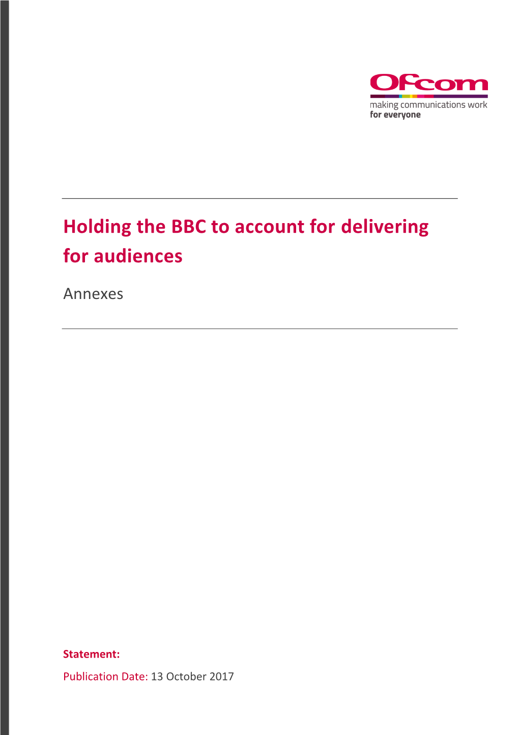 Annexes: Holding the BBC to Account for Delivering for Audiences