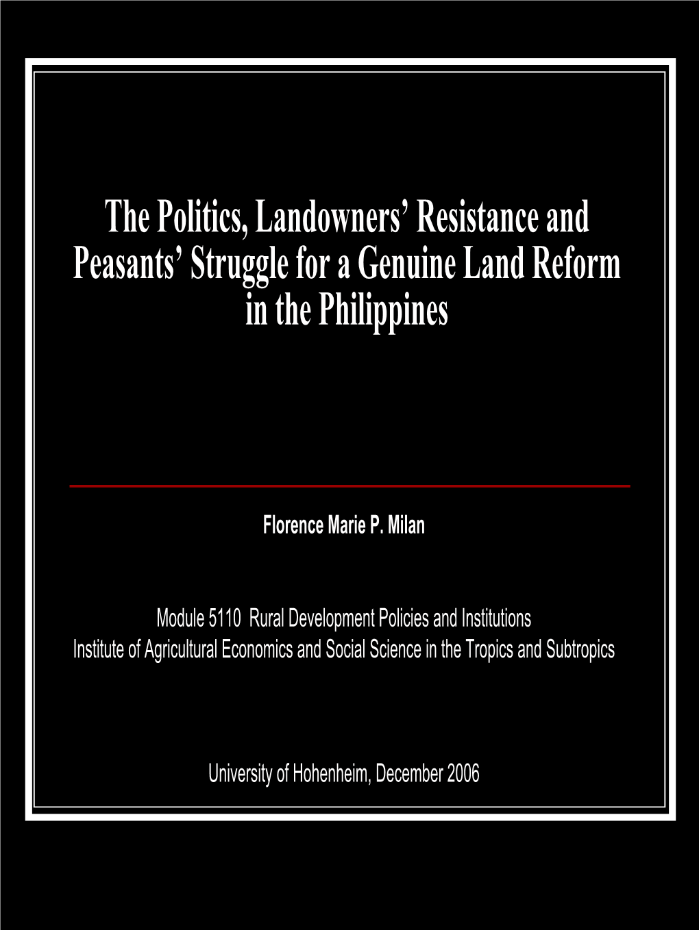 The Politics, Landowners' Resistance and Peasants' Struggle for A