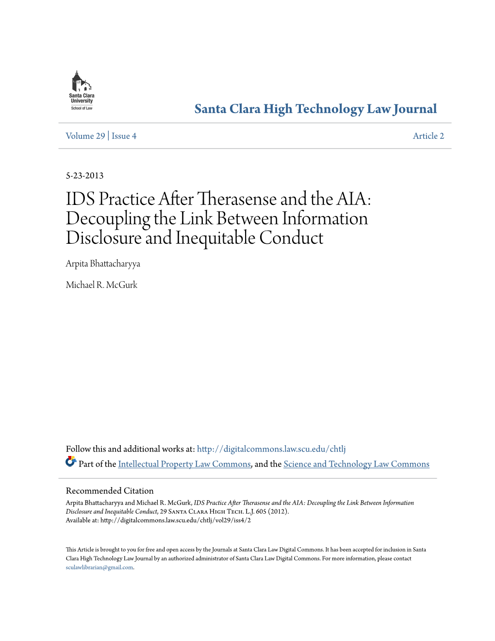 IDS Practice After Therasense and the AIA: Decoupling the Link Between Information Disclosure and Inequitable Conduct Arpita Bhattacharyya