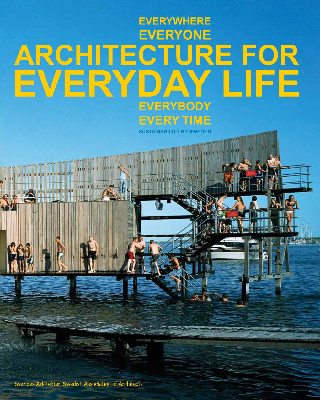 Architecture for Everydeverybodyay Life Every Time Sustainability by Sweden