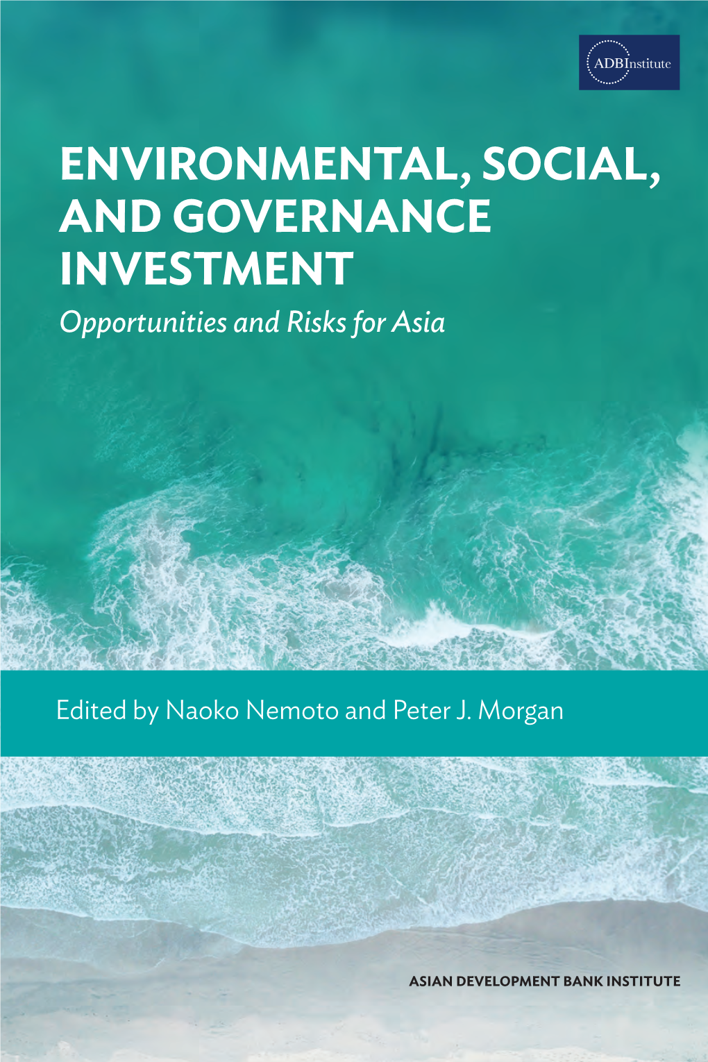 Environmental, Social, and Governance Investment: Opportunities and Risks for Asia