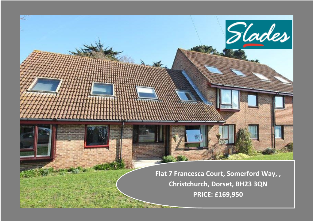 Flat 7 Francesca Court, Somerford Way, , Christchurch, Dorset, BH23 3QN PRICE: £169,950