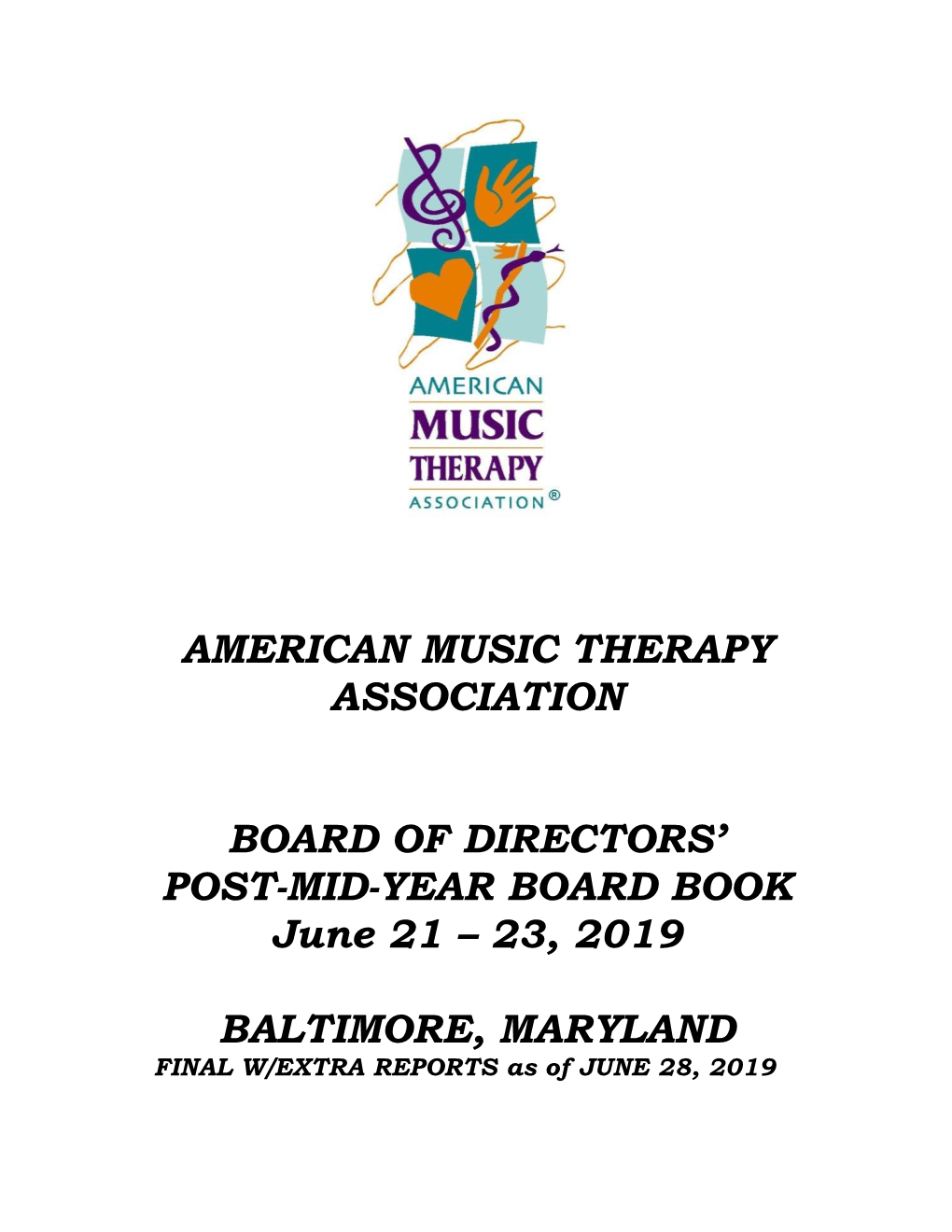AMERICAN MUSIC THERAPY ASSOCIATION BOARD of DIRECTORS’ MID-YEAR MEETING-JUNE 21-23, 2019 PRESIDENT’S REPORT Amber Weldon-Stephens, Eds, LPMT, MT-BC