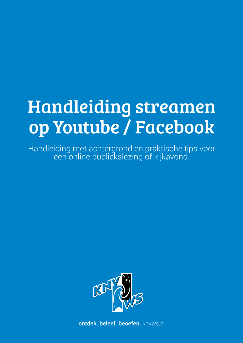 Handleiding Streamen Op Youtube / Facebook Handleiding Met Achtergrond En Praktische Tips Voor Een Online Publiekslezing of Kijkavond