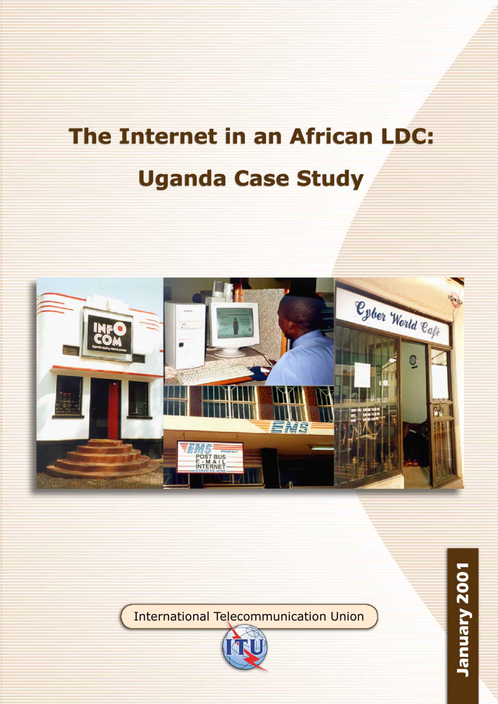 The Internet in an African Ldc: Uganda Case Study