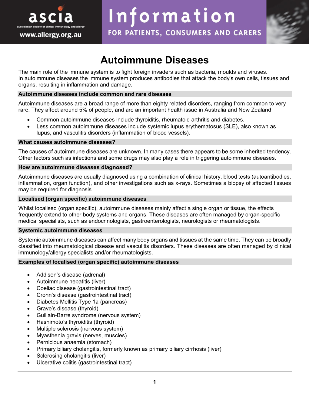 Autoimmune Diseases the Main Role of the Immune System Is to Fight Foreign Invaders Such As Bacteria, Moulds and Viruses