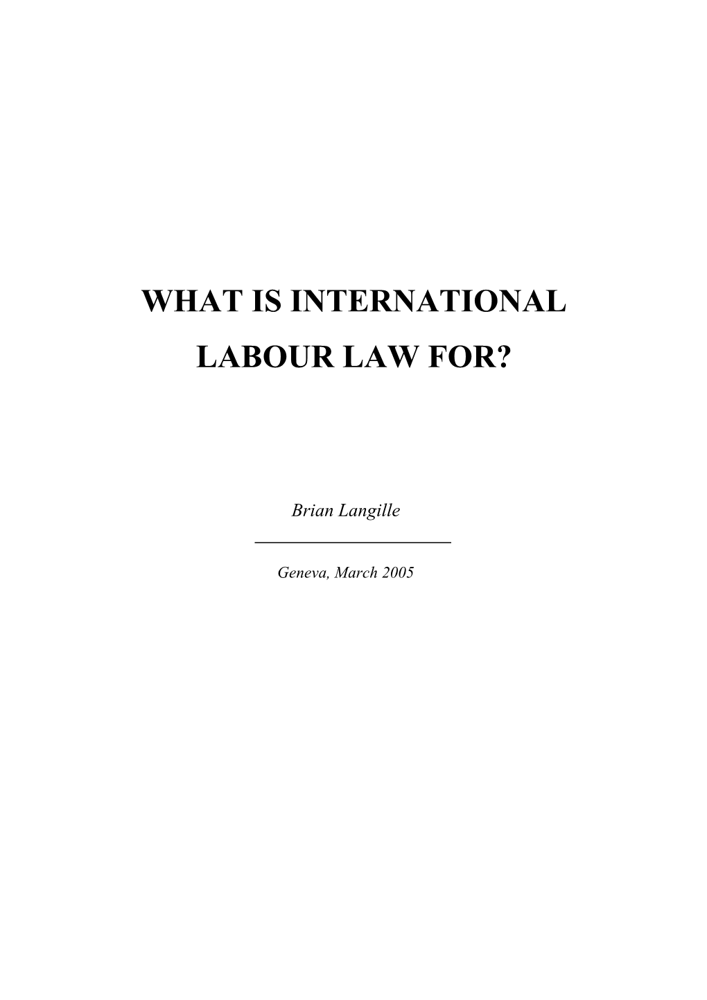 What Is International Labour Law For?