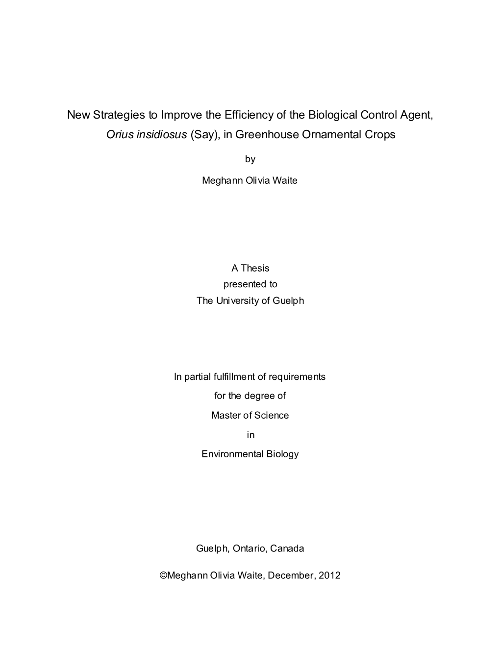 New Strategies to Improve the Efficiency of the Biological Control Agent, Orius Insidiosus (Say), in Greenhouse Ornamental Crops