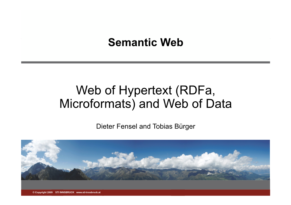Web of Hypertext (Rdfa, Microformats) and Web of Data