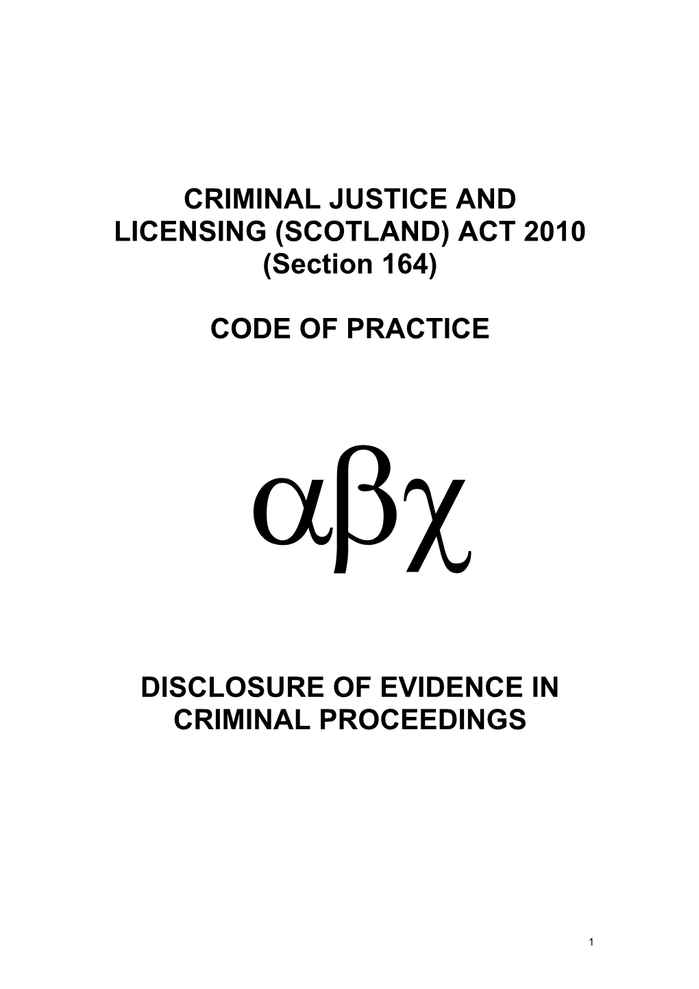 CODE of PRACTICE - Disclosure of Evidence in Criminal Proceedings