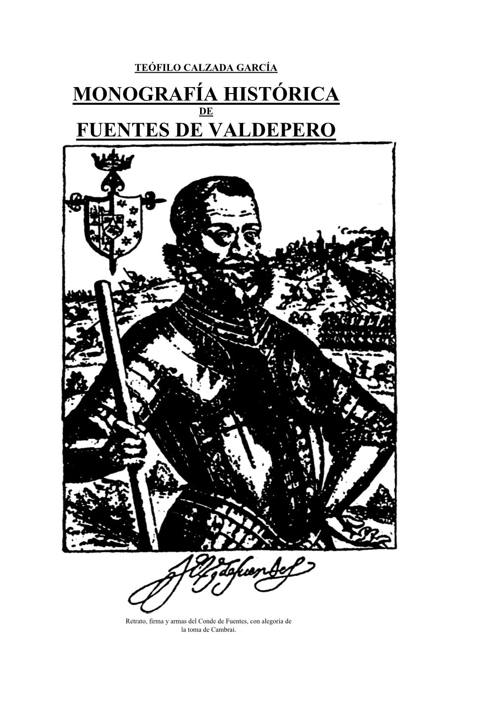 Teófilo Calzada García Monografía Histórica De Fuentes De Valdepero