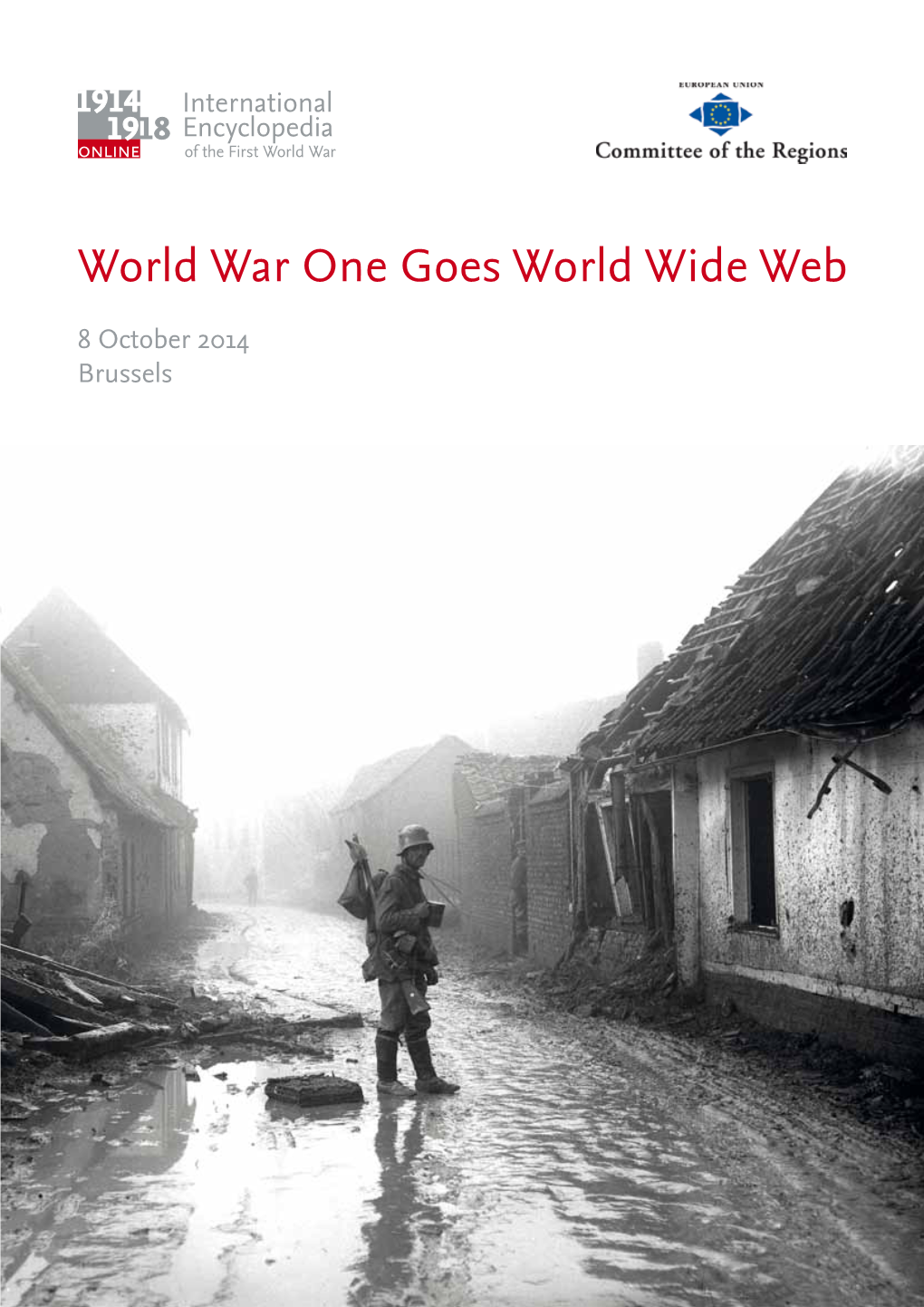 World War One Goes World Wide Web Proceedings