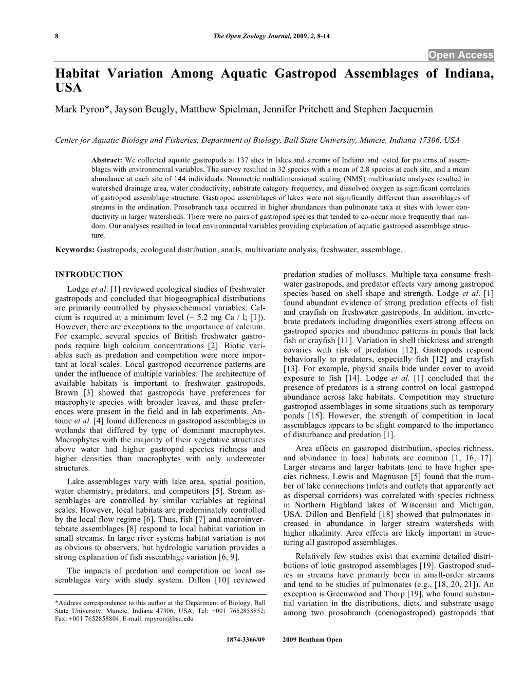 Habitat Variation Among Aquatic Gastropod Assemblages of Indiana, USA Mark Pyron*, Jayson Beugly, Matthew Spielman, Jennifer Pritchett and Stephen Jacquemin