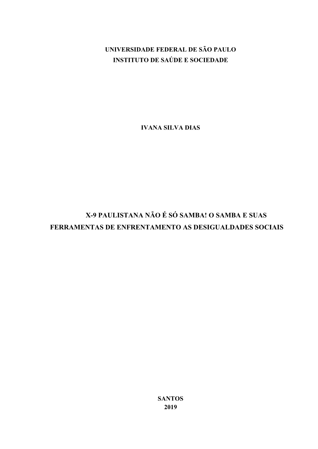 X-9 Paulistana Não É Só Samba! O Samba E Suas Ferramentas De Enfrentamento As Desigualdades Sociais