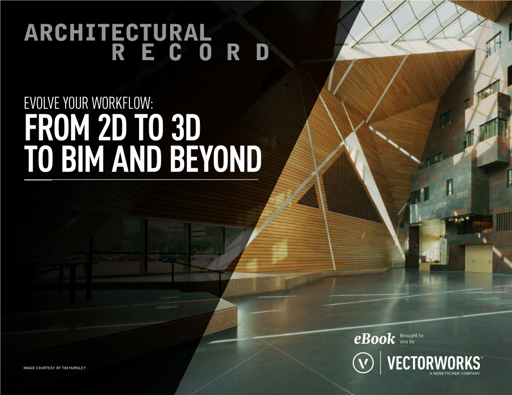 From 2D to 3D to Bim and Beyond