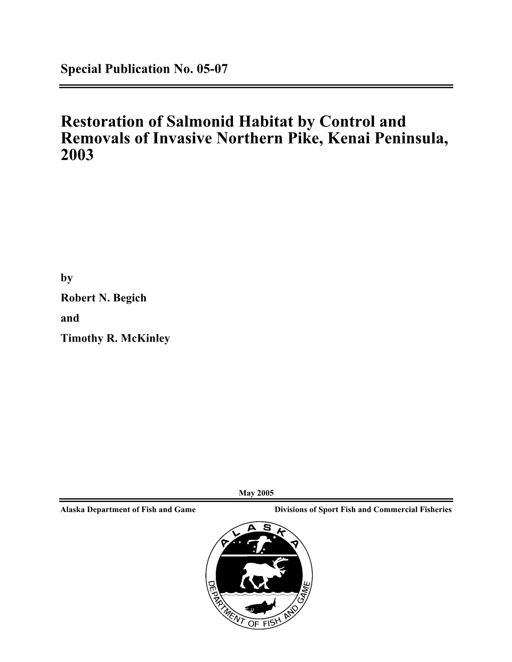 Restoration of Salmonid Habitat by Control and Removals of Invasive Northern Pike, Kenai Peninsula, 2003