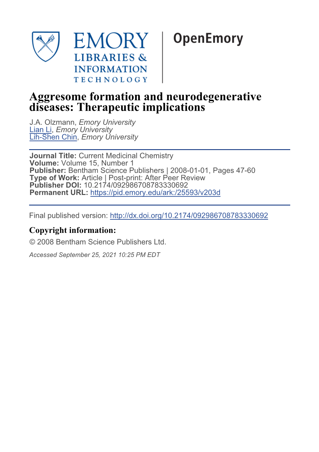 Aggresome Formation and Neurodegenerative Diseases: Therapeutic Implications J.A