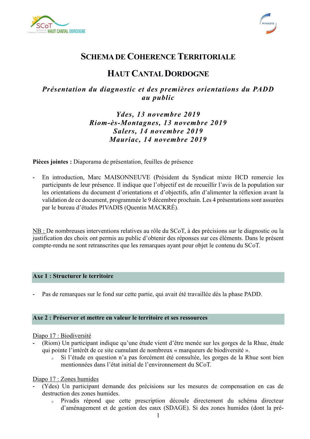 Scot, À Des Précisions Sur Le Diagnostic Ou La Justification Des Choix Ont Permis Au Public D’Obtenir Des Réponses Sur Ces Éléments