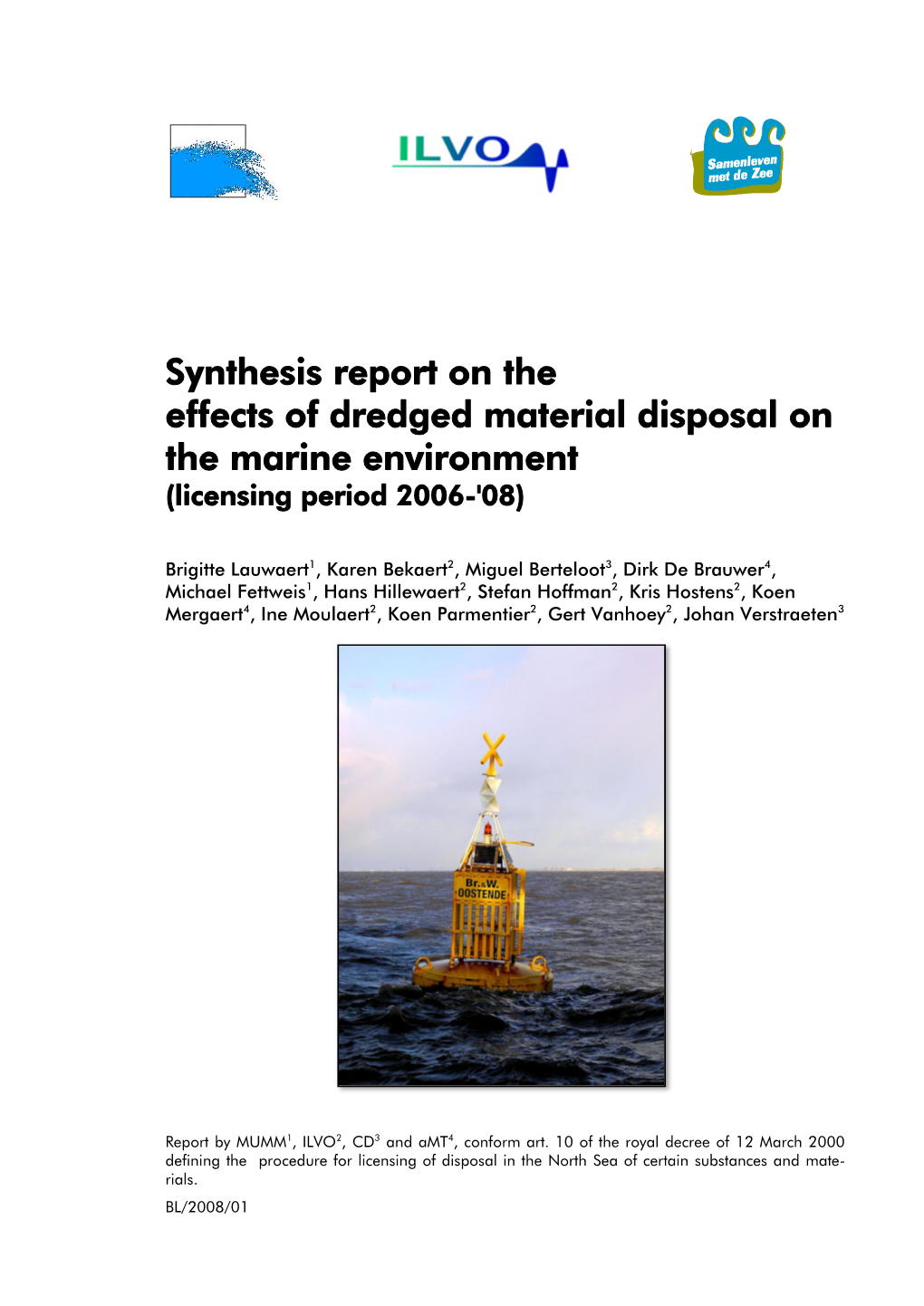 Synthesis Report on the Effects of Dredged Material Disposal on the Marine Environment (Licensing Period 2006-'08)