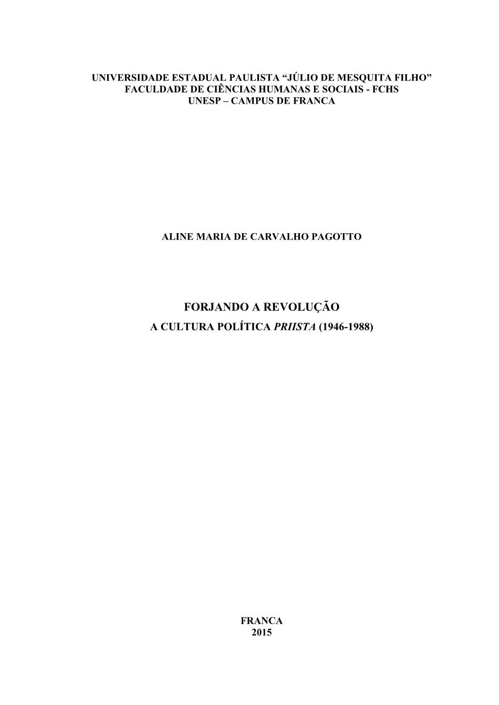 Forjando a Revolução a Cultura Política Priista (1946-1988)