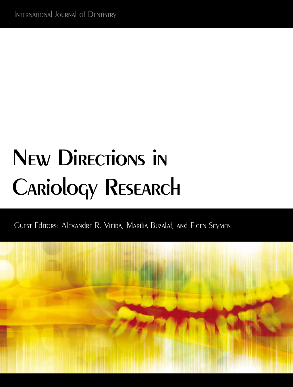 New Directions in Cariology Research