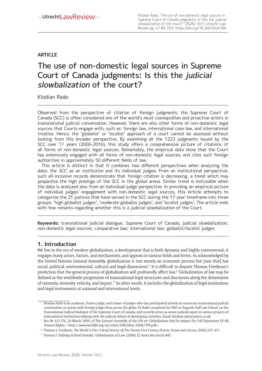 The Use of Non-Domestic Legal Sources in Supreme Court of Canada Judgments: Is This the Judicial Slowbalization of the Court?’ (2020) 16(1) Utrecht Law Review Pp