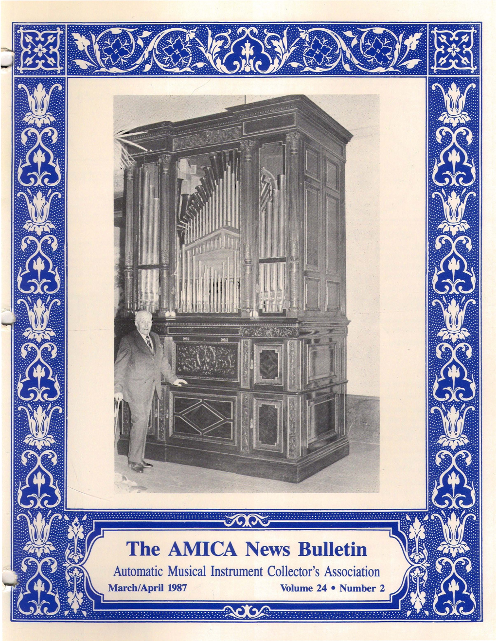 The AMICA News Bulletin the AMICA News Bulletin Automatic Musical Instrument Collectors' Association